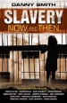 More information on Slavery Now - and Then: Now and Then