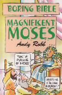 Magnificent Moses (Boring Bible Series)
