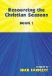 More information on Resourcing the Christian Seasons - Book 1
