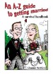 More information on An A-Z Guide to Getting Married - A Survival Handbook