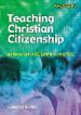 More information on Teaching Christian Citizenship - A Resource for RE, Literacy & PHSE