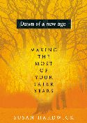 Dawn of a New Age - Making the most of your later years