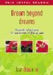 More information on Dream Beyond Dreams - Advent Reflections for Personal or Group Use