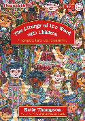 Liturgy of the Word with Children - A Complete three year programme