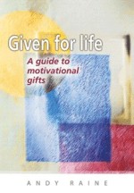 Given For Life: A Guide To Motivational Gifts