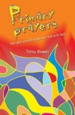 More information on Primary Prayers - How your school group can talk with God