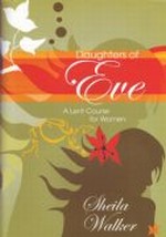 Daughters of Eve - A Lent Course for Women