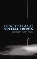 More information on How To Speak At Special Events