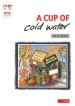 More information on Cup Of Cold Water, A