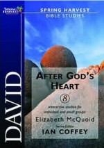 David - After God's Heart: Spring Harvest Bible Studies