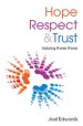 More information on Hope, Respect and Trust: Valuing These Three