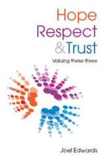 Hope, Respect and Trust: Valuing These Three
