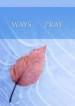 More information on Ways to Pray