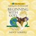 More information on Beginning With God
