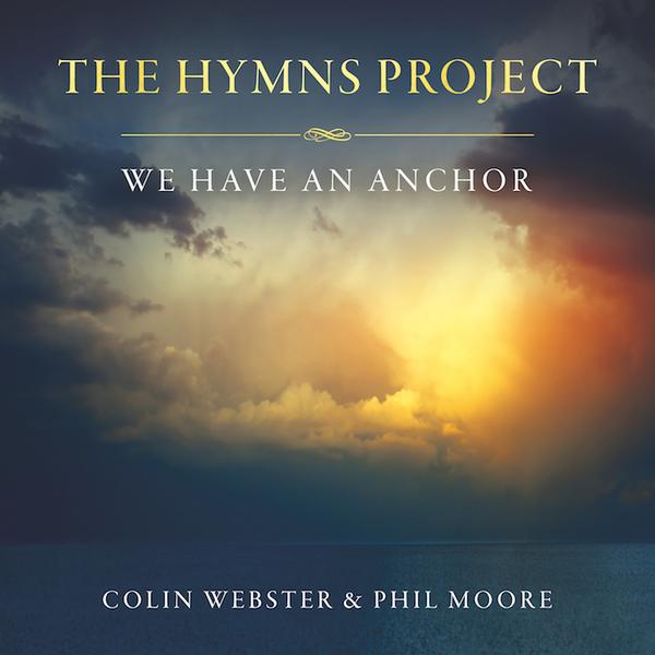 More information on The Hymns Project: We Have An Anchor CD