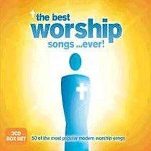 The Best Worship Songs...Ever