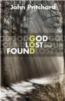 More information on God Lost and Found