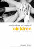 More information on Mission-Shaped Children