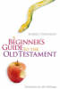 More information on A Beginner's Guide to the Old Testament
