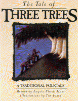 More information on Tale Of Three Trees: A Traditional Folktale