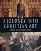 More information on A JOURNEY INTO CHRISTIAN ART