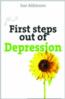 More information on First Steps Out Of Depression