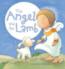 The Angel and the Lamb: A Story for Christmas