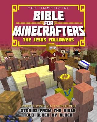 More information on The Unofficial Bible for Minecrafters: The Jesus Followers