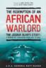 More information on Redemption of an African Warlord: The Joshua Blahyi Story a.k.a General Butt Naked [Paperback]