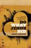 More information on DO WHAT JESUS DID