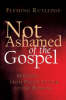 Not Ashamed of the Gospel - Sermons from Paul's Letter to the Romans