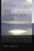The Luminous Dusk