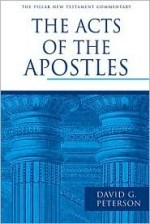The Acts of the Apostles (Pillar New Testament Commentary)