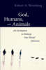 More information on God, Humans And Animals