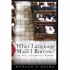 What Language Shall I Borrow?: The Bible and Christian Worship