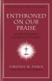 More information on Enthroned on Our Praise