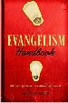 More information on Evangelism Handbook: Biblical, Spiritual, Intentional, Missional