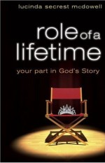 Role of a Lifetime: Your Part in God's Story
