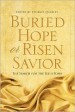 More information on Buried Hope or Risen Savior?