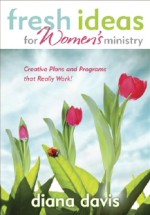 Fresh Ideas for Women's Ministry