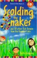 More information on Scolding The Snakes : And 58 Other Kids Sermons From The Gospel