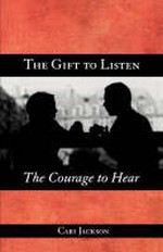 Gift to Listen, the Courage to Hear