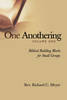 More information on One Anothering Volume 1: Biblical Building Blocks for Small Groups