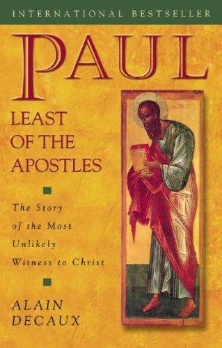 More information on Paul, Least of the Apostles