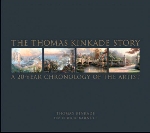 Thomas Kinkade Story, The: A 20-Year Chronology of the Artist