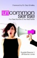 More information on Uncommon Sense: For Real Women in the Real World
