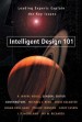 More information on Intelligent Design 101: Leading Experts Explain the Key Issues