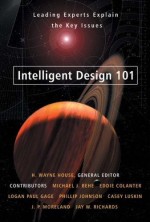 Intelligent Design 101: Leading Experts Explain the Key Issues