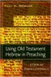 More information on Using Biblical Hebrew in Mnistry: A Practical Guide for Students and P
