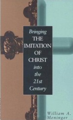 Bringing The  Imitation Of Christ  Into The 21St Century